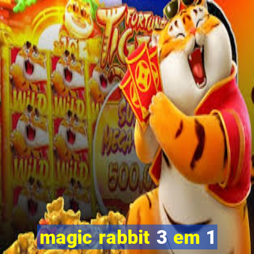 magic rabbit 3 em 1